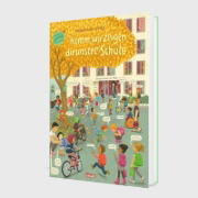Buchcover und Innenansicht für das Buch: Komm, wir zeigen dir unsere Schule (Constanze von Kitzings Wimmelgeschichten 5)