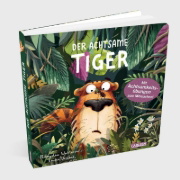 Buchcover und Innenansicht für das Buch: Der achtsame Tiger 1: Der achtsame Tiger (Pappbilderbuchausgabe)