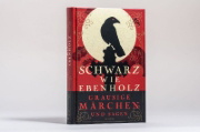 Buchcover und Innenansicht für das Buch: Schwarz wie Ebenholz. Grausige Märchen und Sagen