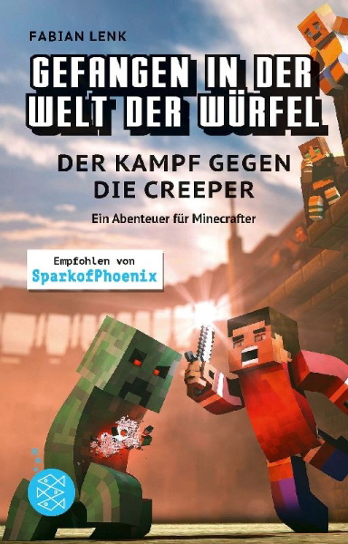 Buchcover und Innenansicht für das Buch: Gefangen in der Welt der Würfel. Der Kampf gegen die Creeper. Ein Abenteuer für Minecrafter