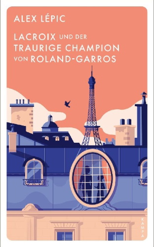 Buchcover und Innenansicht für das Buch: Lacroix und der traurige Champion von Roland-Garros