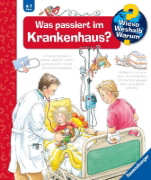 Buchcover und Innenansicht für das Buch: Wieso? Weshalb? Warum?, Band 53: Was passiert im Krankenhaus?