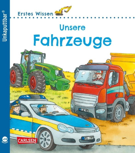 Buchcover und Innenansicht für das Buch: Unkaputtbar: Erstes Wissen: Unsere Fahrzeuge