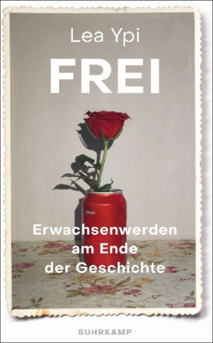 Buchcover und Innenansicht für das Buch: Free. Coming of Age at the End of History.