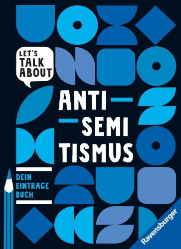 Buchcover und Innenansicht für das Buch: Let's talk about - Antisemitismus. Dein Eintragebuch