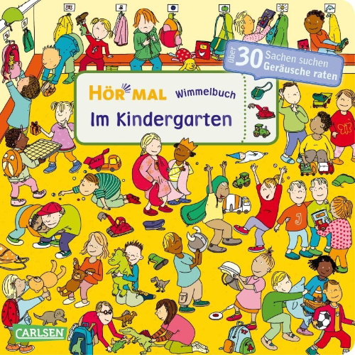 Buchcover und Innenansicht für das Buch: Hör mal (Soundbuch): Wimmelbuch: Im Kindergarten