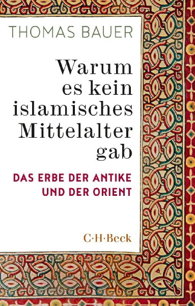Buchcover und Innenansicht für das Buch: Warum es kein islamisches Mittelalter gab