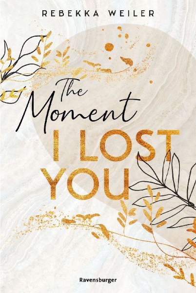 Buchcover und Innenansicht für das Buch: The Moment I Lost You - Lost-Moments-Reihe, Band 1 (Intensive New-Adult-Romance, die unter die Haut geht)