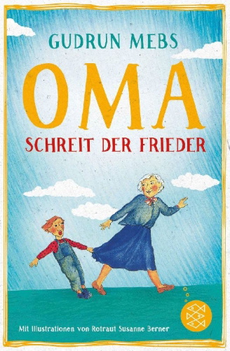 Buchcover und Innenansicht für das Buch: Oma!, schreit der Frieder