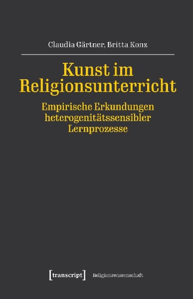 Buchcover und Innenansicht für das Buch: Kunst im Religionsunterricht - Empirische Erkundungen heterogenitätssensibler Lernprozesse