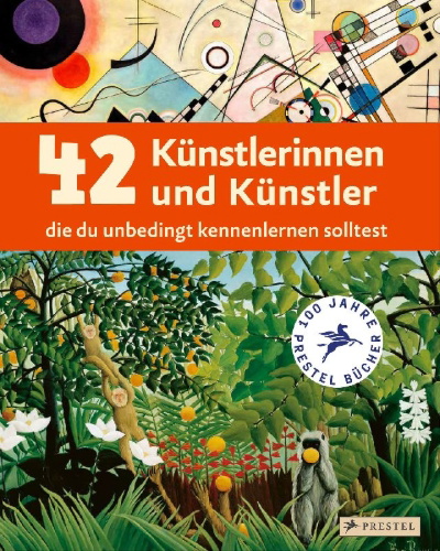 Buchcover und Innenansicht für das Buch: 42 Künstlerinnen und Künstler, die du unbedingt kennenlernen solltest