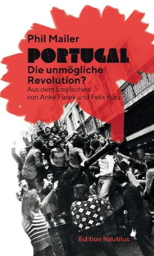 Buchcover und Innenansicht für das Buch: Portugal, The Impossible Revolution