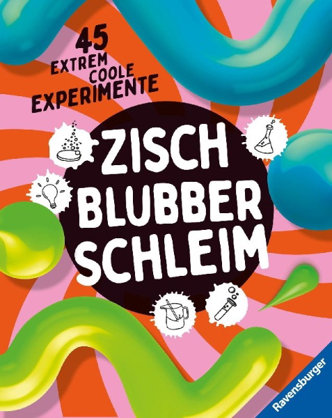 Buchcover und Innenansicht für das Buch: Zisch, Blubber, Schleim - naturwissenschaftliche Experimente mit hohem Spaßfaktor