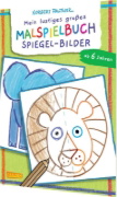Buchcover und Innenansicht für das Buch: Mein lustiges großes Malspielbuch: Spiegel-Bilder (ab 6 Jahren)