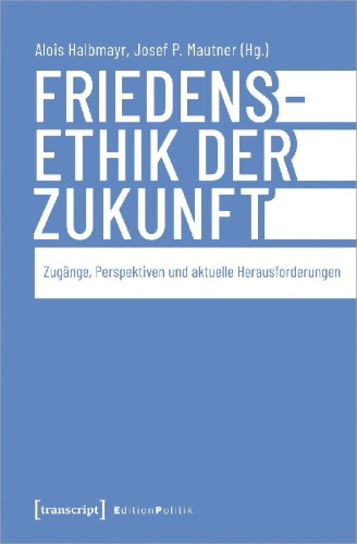 Buchcover und Innenansicht für das Buch: Friedensethik der Zukunft