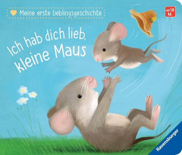 Buchcover und Innenansicht für das Buch: Meine erste Lieblingsgeschichte: Ich hab dich lieb, kleine Maus