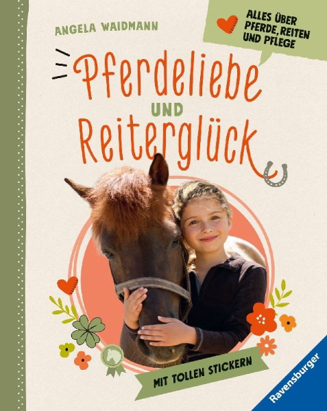 Buchcover und Innenansicht für das Buch: Pferdeliebe und Reiterglück - Alles, was du über Pferde und Ponys wissen musst
