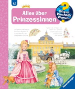 Buchcover und Innenansicht für das Buch: Wieso? Weshalb? Warum?, Band 15: Alles über Prinzessinnen