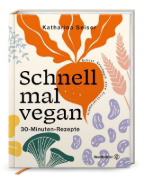Buchcover und Innenansicht für das Buch: Schnell mal vegan