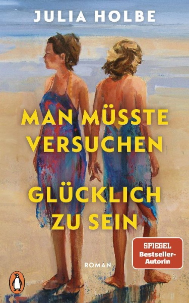 Buchcover und Innenansicht für das Buch: Man müsste versuchen, glücklich zu sein