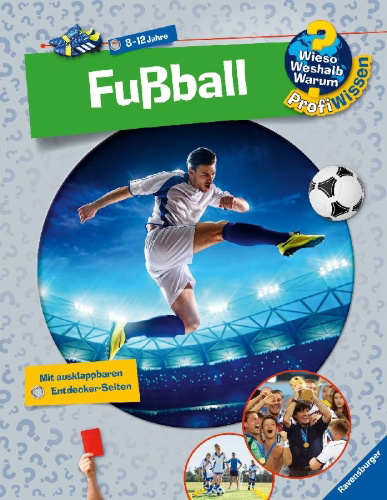 Buchcover und Innenansicht für das Buch: Wieso? Weshalb? Warum? ProfiWissen: Fußball (Band 15)