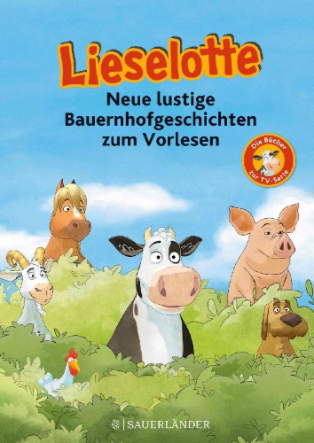 Buchcover und Innenansicht für das Buch: Lieselotte Neue lustige Bauernhofgeschichten