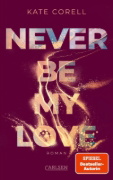 Buchcover und Innenansicht für das Buch: Never Be My Love (Never Be 3)