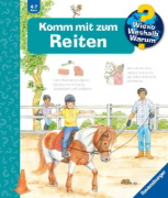 Buchcover und Innenansicht für das Buch: Wieso? Weshalb? Warum?, Band 73: Komm mit zum Reiten