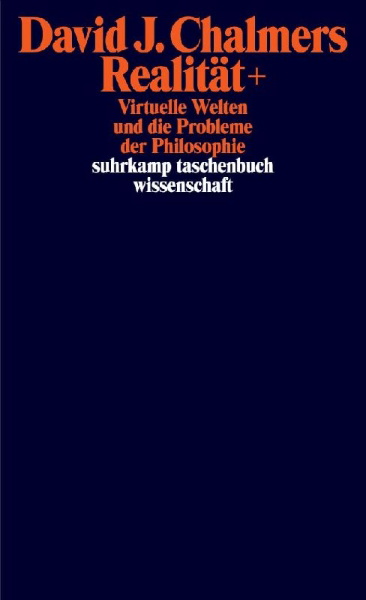 Buchcover und Innenansicht für das Buch: Reality+. Virtual Worlds and the Problems of Philosophy