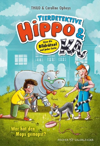 Buchcover und Innenansicht für das Buch: Tierdetektive Hippo & Ka - Wer hat den Mops gemopst?