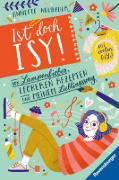 Buchcover und Innenansicht für das Buch: Ist doch Isy!, Band 2 - Von Lampenfieber, leckeren Rezepten und meinem Lieblingssong