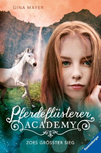 Buchcover und Innenansicht für das Buch: Pferdeflüsterer-Academy, Band 8: Zoes größter Sieg