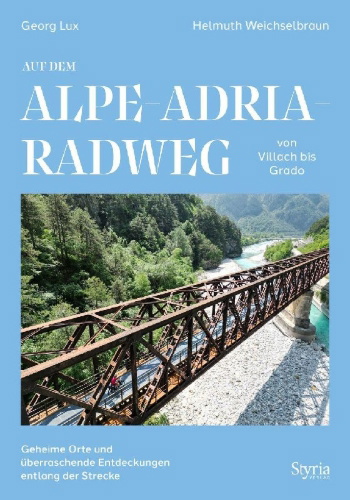 Buchcover und Innenansicht für das Buch: Auf dem Alpe-Adria-Radweg von Villach bis Grado