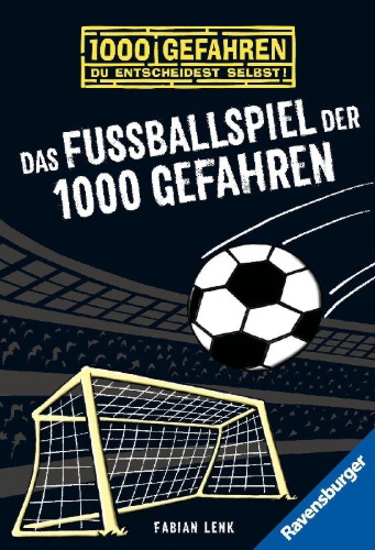 Buchcover und Innenansicht für das Buch: Das Fußballspiel der 1000 Gefahren