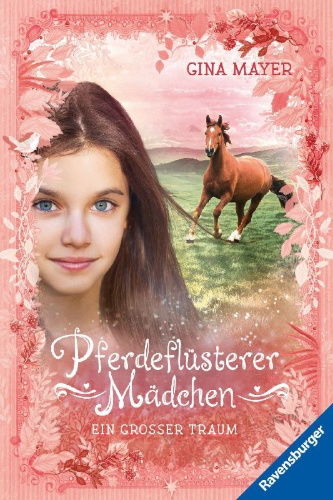 Buchcover und Innenansicht für das Buch: Pferdeflüsterer-Mädchen, Band 2 - Ein großer Traum