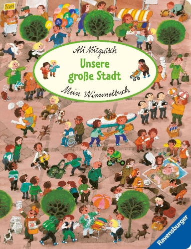 Buchcover und Innenansicht für das Buch: Mein Wimmelbuch: Unsere große Stadt