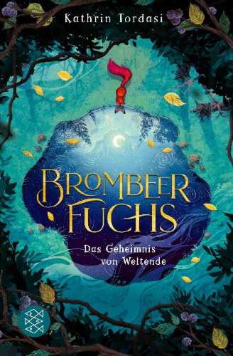 Buchcover und Innenansicht für das Buch: Brombeerfuchs - Das Geheimnis von Weltende