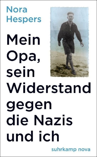 Buchcover und Innenansicht für das Buch: Mein Opa, sein Widerstand gegen die Nazis und ich