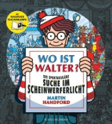 Buchcover und Innenansicht für das Buch: Wo ist Walter? Die spektakuläre Suche im Scheinwerferlicht