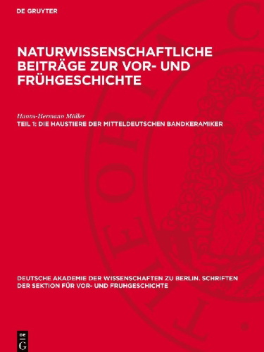 Buchcover und Innenansicht für das Buch: Naturwissenschaftliche Beiträge zur Vor- und Frühgeschichte, Teil 1, Die Haustiere der mitteldeutschen Bandkeramiker