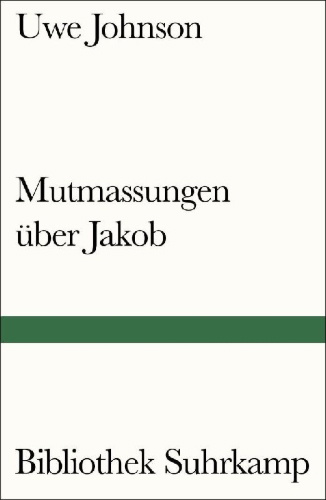Buchcover und Innenansicht für das Buch: Mutmassungen über Jakob
