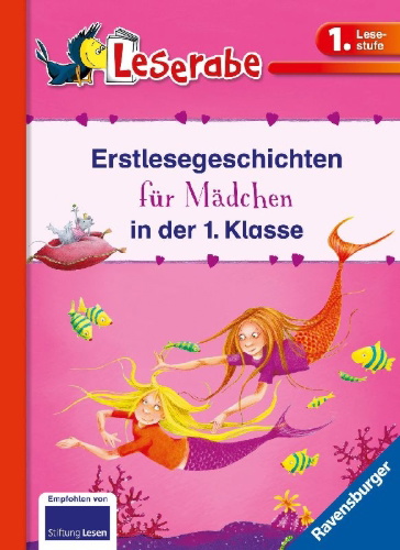 Buchcover und Innenansicht für das Buch: Erstlesegeschichten für Mädchen in der 1. Klasse - Leserabe 1. Klasse - Erstlesebuch für Kinder ab 6 Jahren