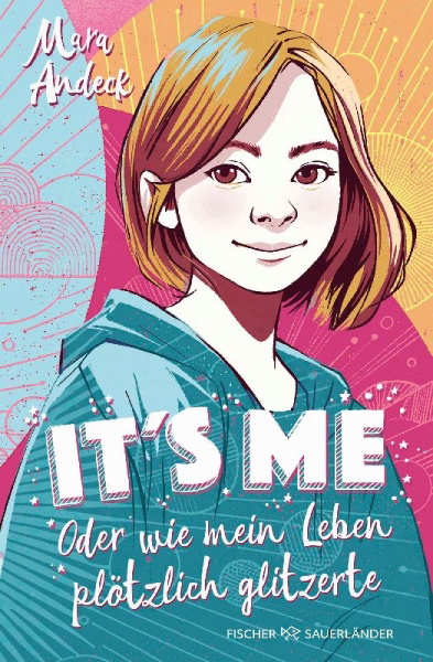 Buchcover und Innenansicht für das Buch: It's me oder Wie mein Leben plötzlich glitzerte