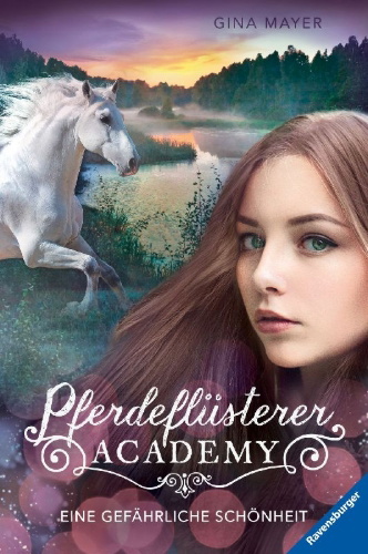 Buchcover und Innenansicht für das Buch: Pferdeflüsterer-Academy, Band 3: Eine gefährliche Schönheit