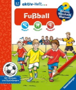 Buchcover und Innenansicht für das Buch: Wieso? Weshalb? Warum? aktiv-Heft: Fußball