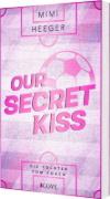 Buchcover und Innenansicht für das Buch: Our Secret Kiss. Die Tochter vom Coach (Secret-Reihe 1)