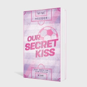 Buchcover und Innenansicht für das Buch: Our Secret Kiss. Die Tochter vom Coach (Secret-Reihe 1)