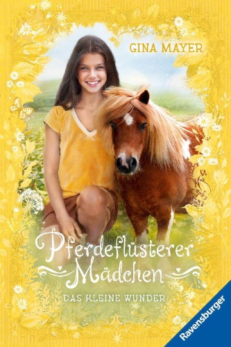 Buchcover und Innenansicht für das Buch: Pferdeflüsterer-Mädchen, Band 4 - Das kleine Wunder