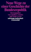 Buchcover und Innenansicht für das Buch: Neue Wege zu einer Geschichte der Bundesrepublik