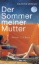 Buchcover und Innenansicht für das Buch: Der Sommer meiner Mutter
